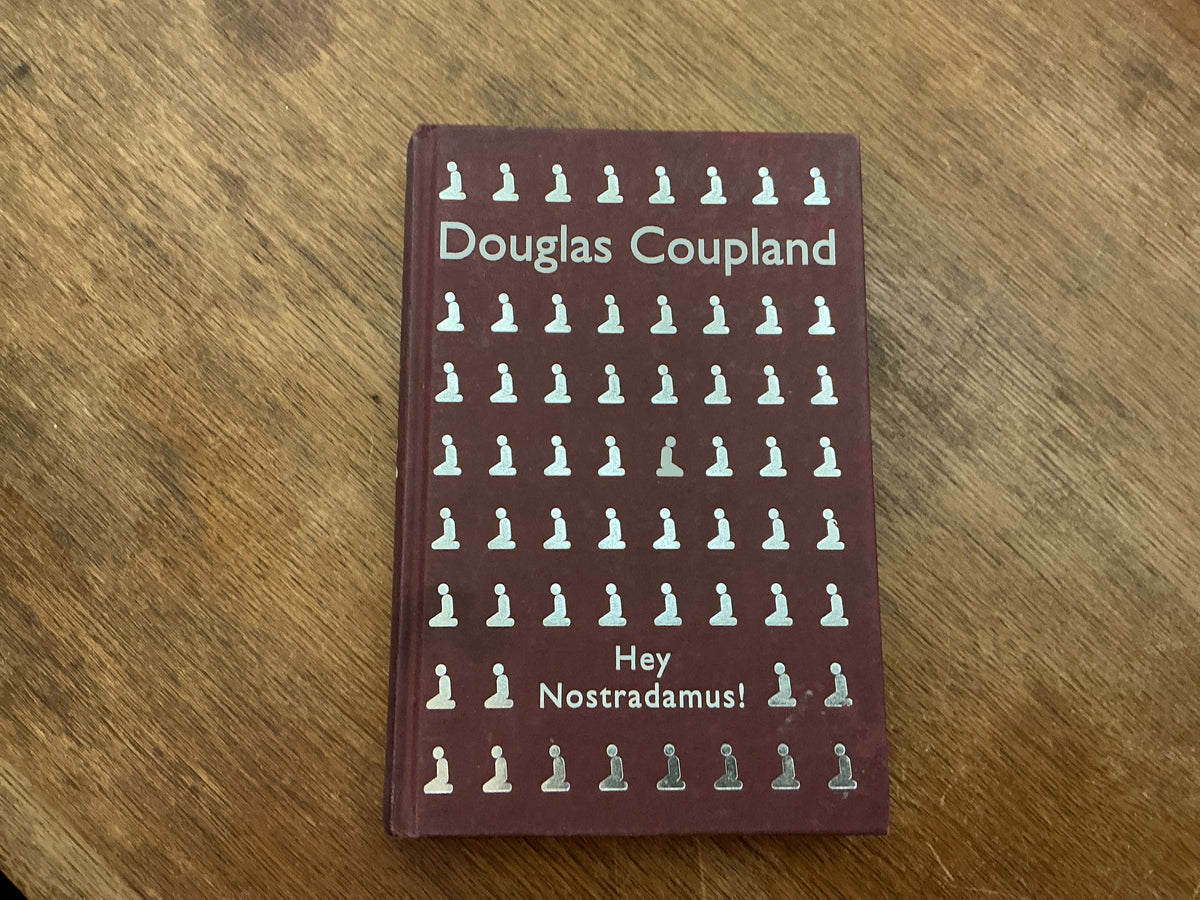 Hey Nostradamus! by Douglas Coupland