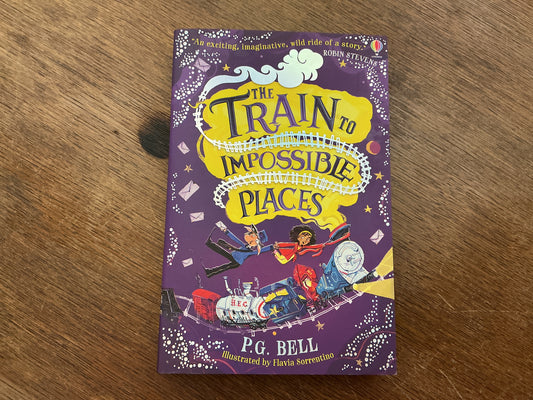 The Train to Impossible Places (Train to Impossible Places #1) by P. G. Bell