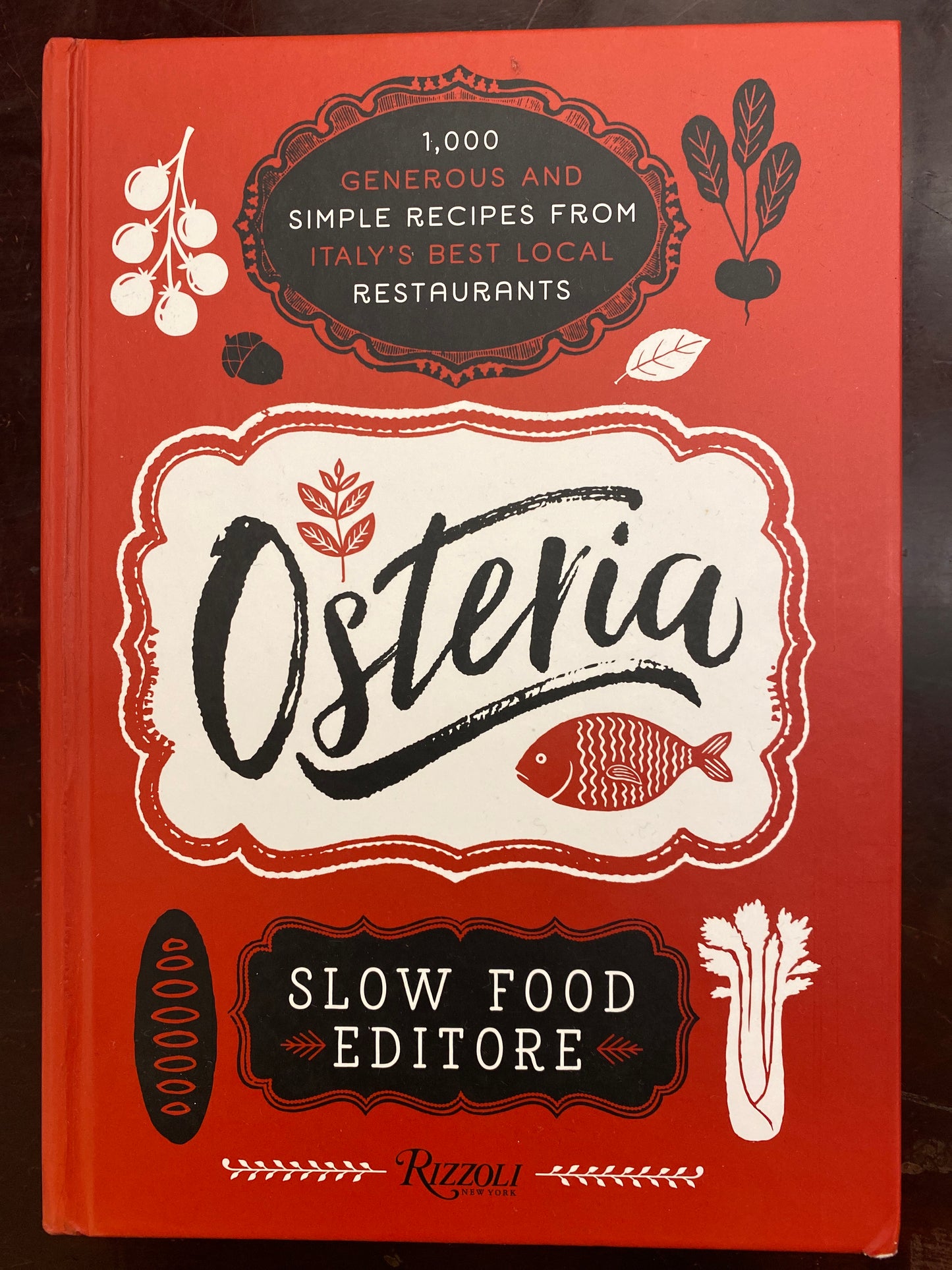 Osteria: 1,000 Generous and Simple Recipes from Italy's Best Local Restaurants