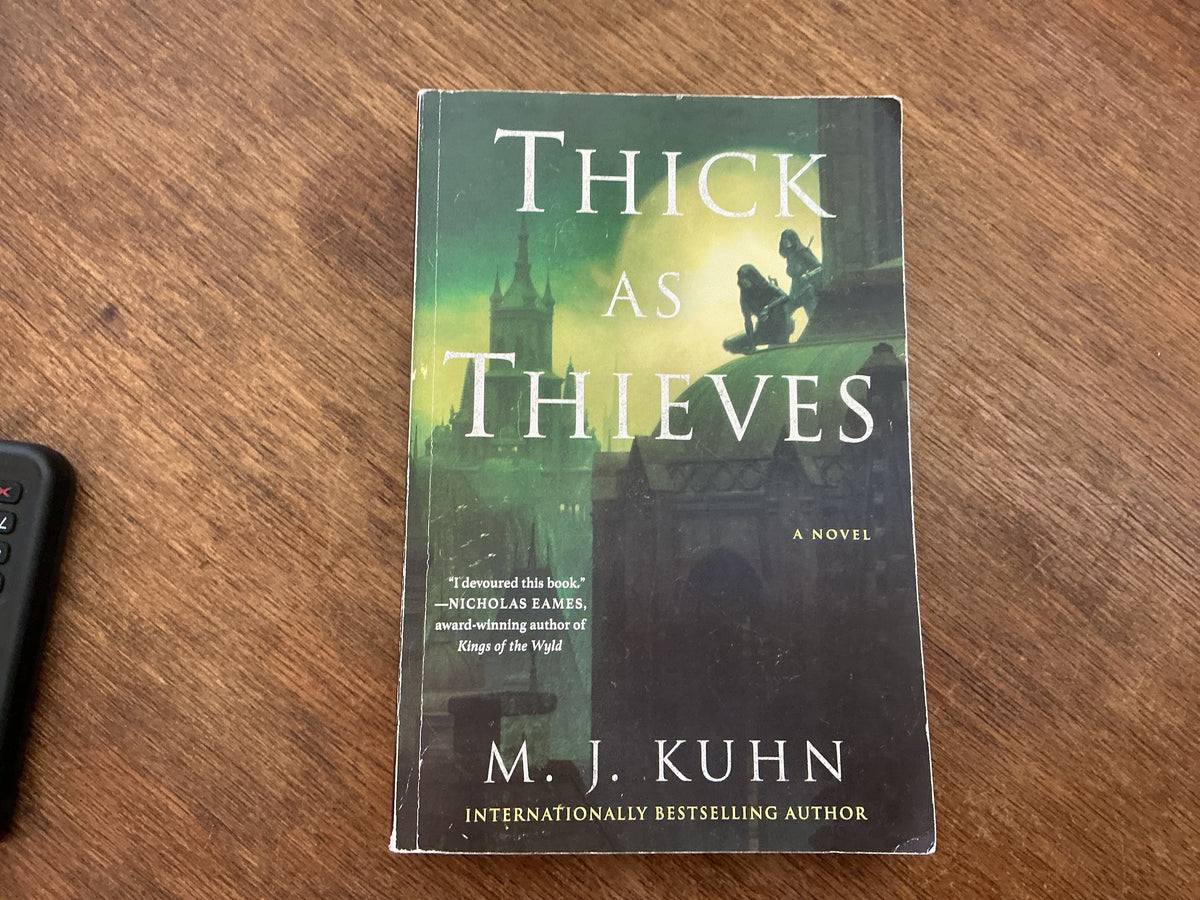 Thick as Thieves (Tales of Thamorr 2) by M. J. Kuhn