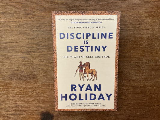 Discipline Is Destiny by Ryan Holiday