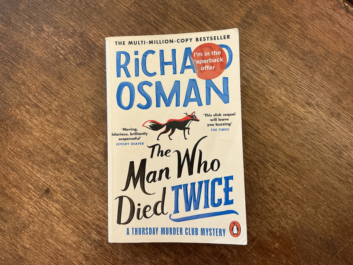 The Man Who Died Twice : (The Thursday Murder Club 2) by Richard Osman
