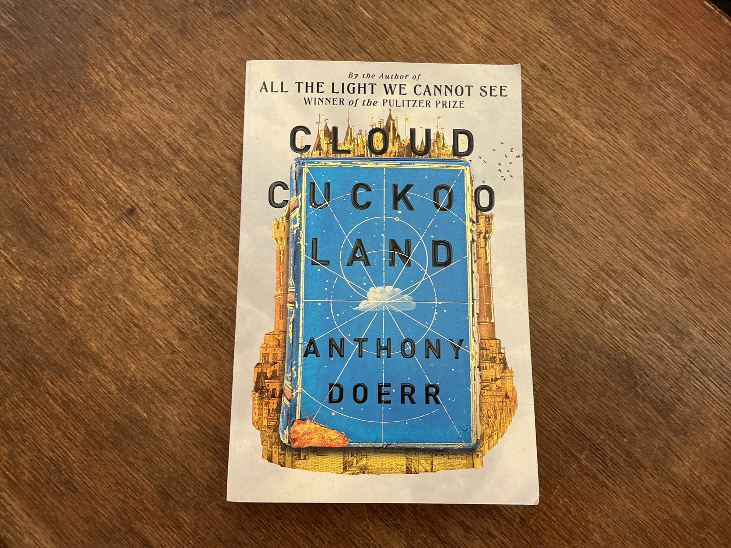Cloud Cuckoo Land: the new novel and Sunday Times bestseller from the author of All the Light We Cannot See by Anthony Doerr
