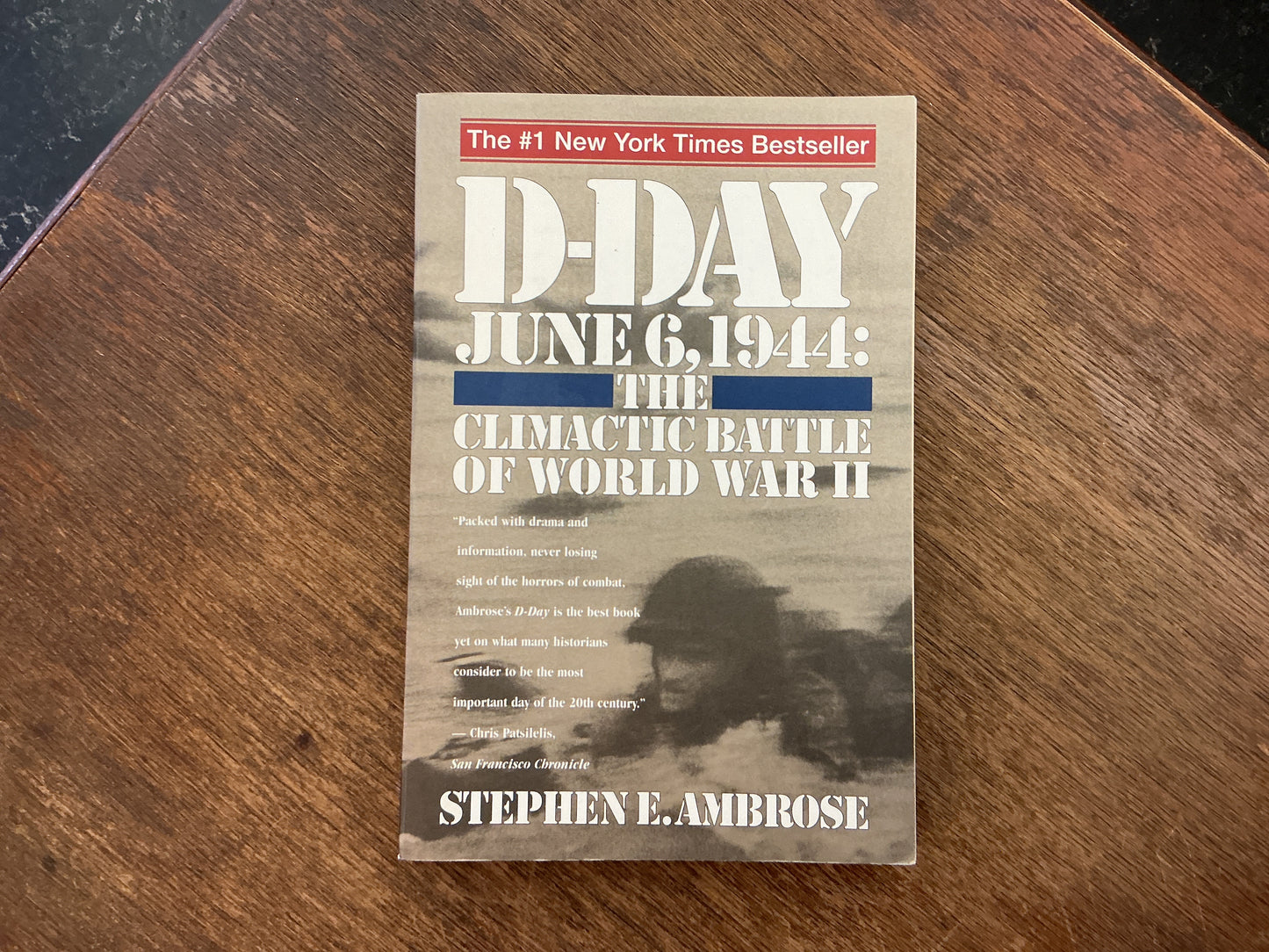 D Day: June 6, 1944: The Climactic Battle of World War II by Stephen E. Ambrose