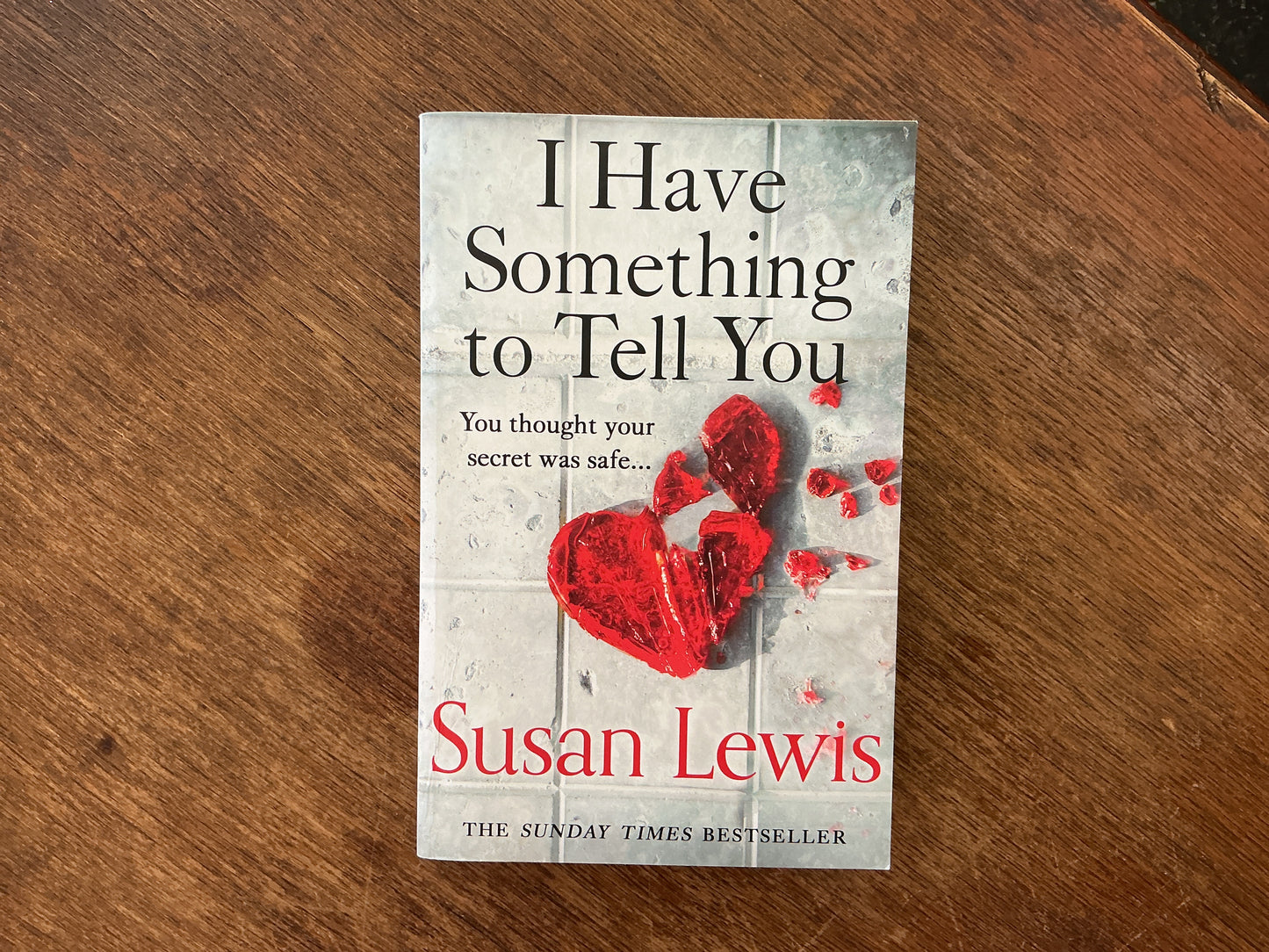 I Have Something to Tell You by Susan Lewis