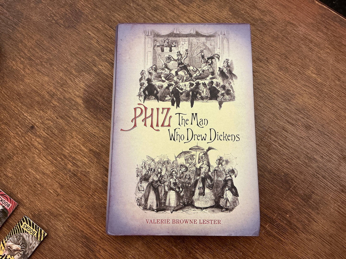 Phiz: The Man Who Drew Dickens