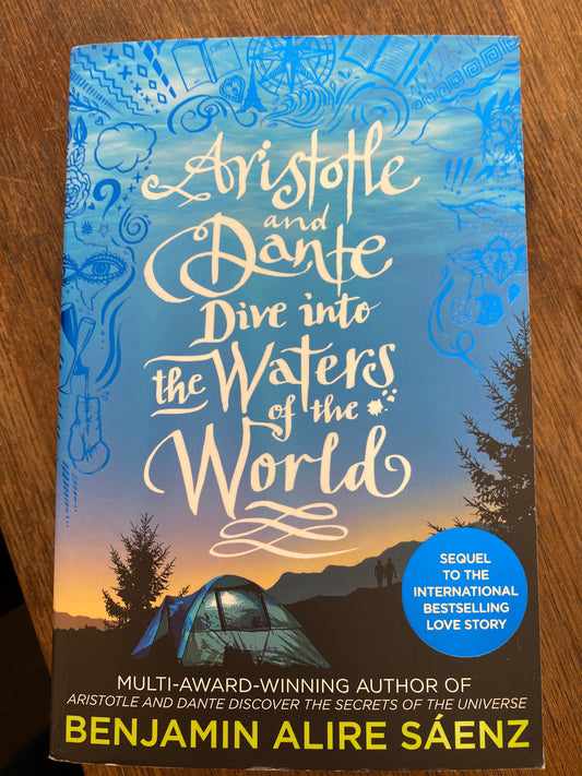 Aristotle and Dante Dive Into the Waters of the World by Benjamin Alire Sáenz