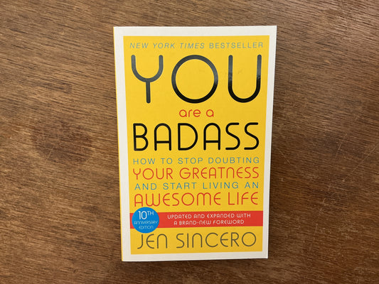 You Are A Badass by Jen Sincero