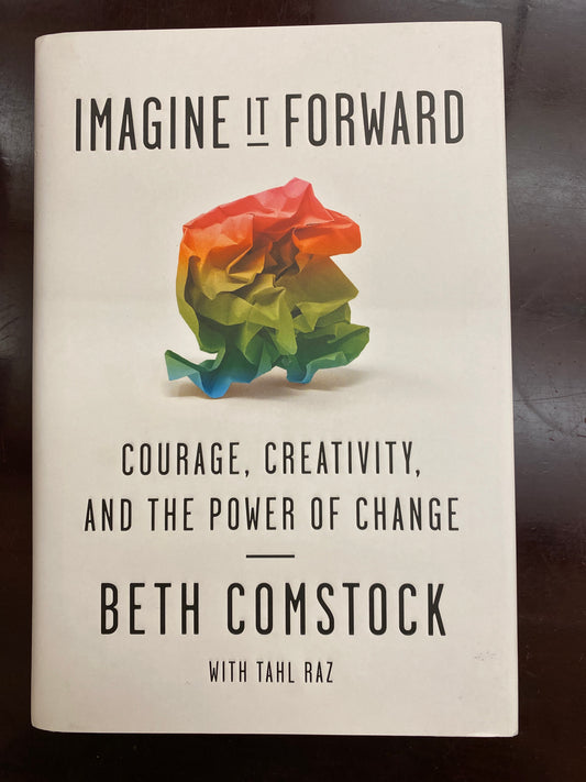 Imagine It Forward: Courage, Creativity, and the Power of Change