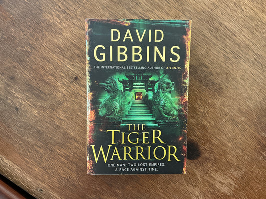 The Tiger Warrior by David Gibbins