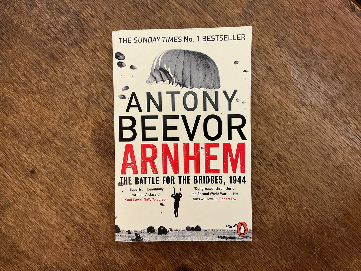Arnhem - The Battle For The Bridges, 1944 /anglais by BEEVOR ANTONY