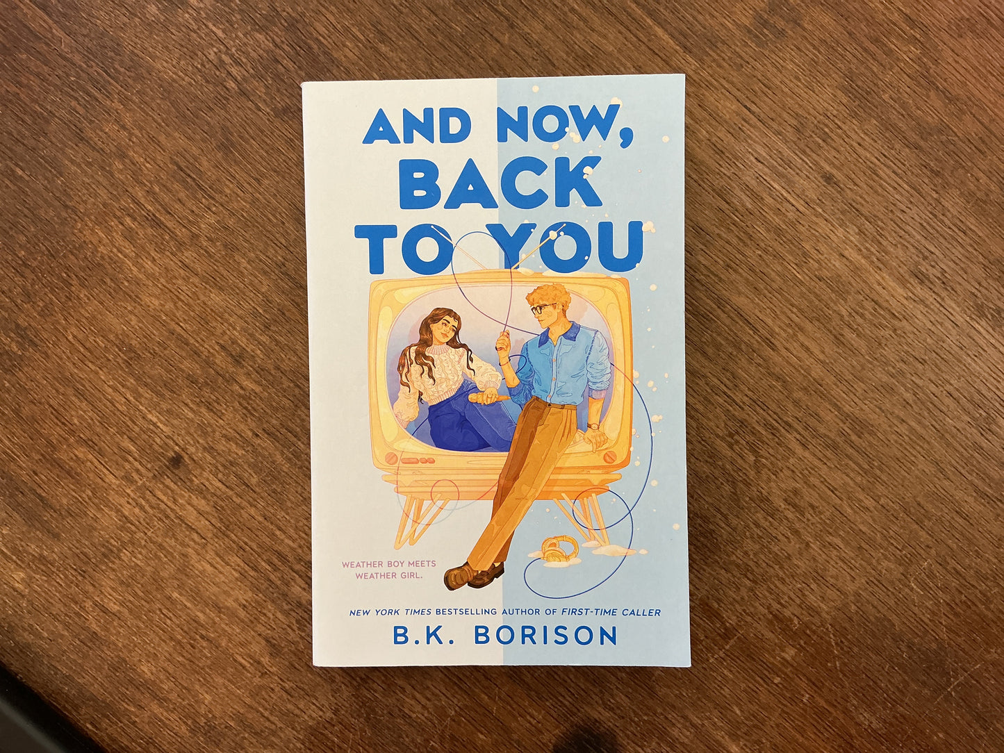 And Now, Back to You by B.K. Borison