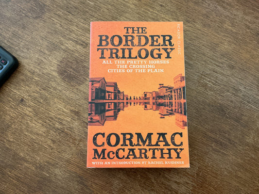 The Border Trilogy by Cormac McCarthy