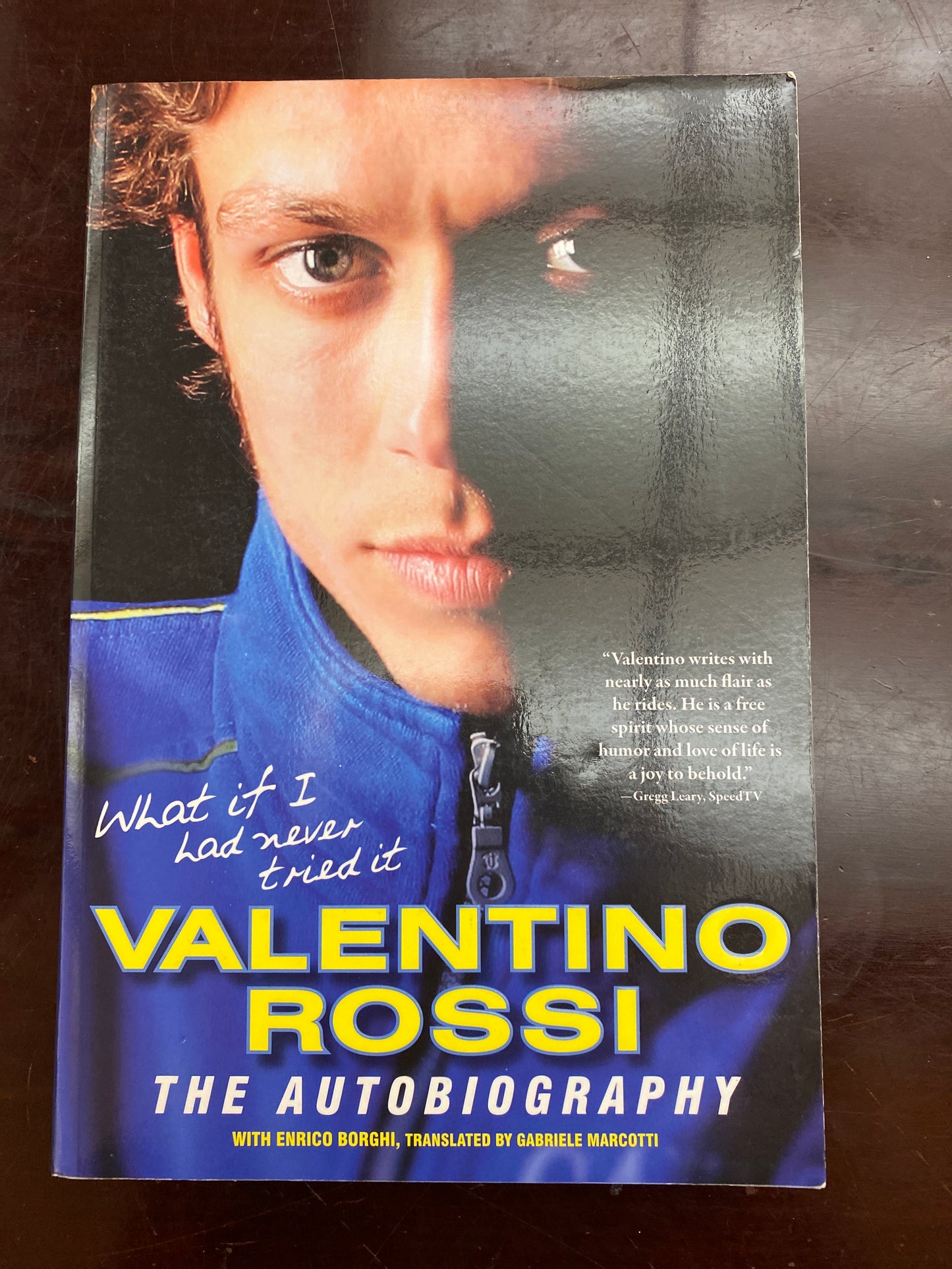 What If I Had Never Tried It: Valentino Rossi The Autobiography