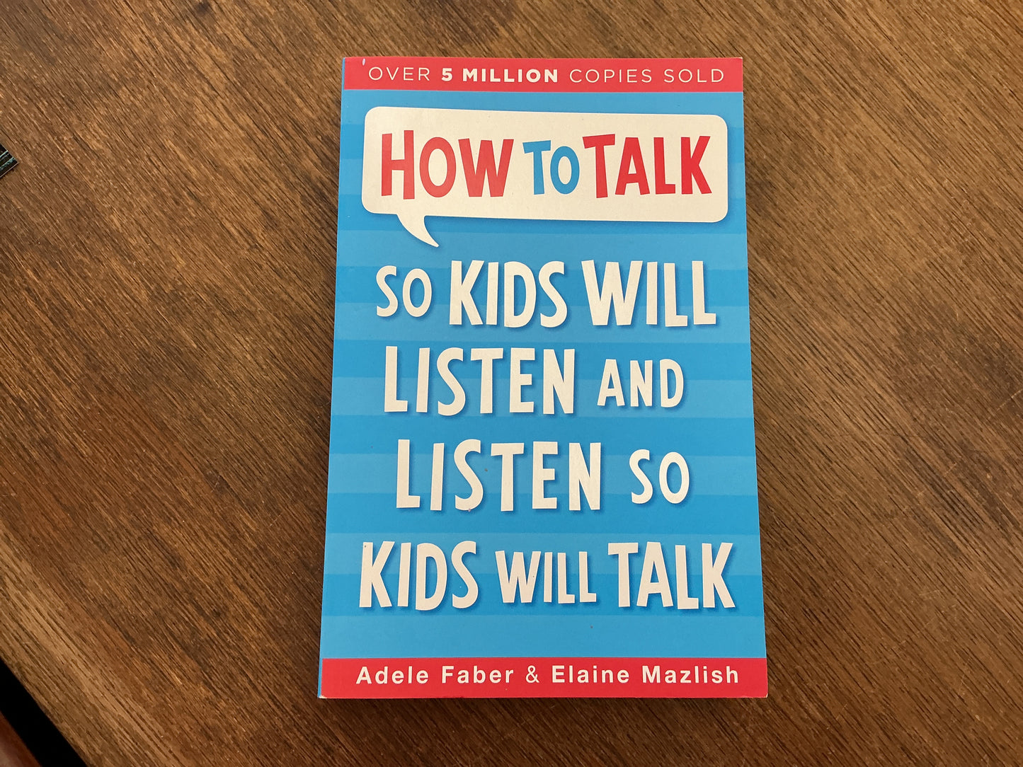 How to Talk so Kids Will Listen and Listen so Kids Will Talk