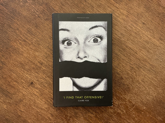 I Find That Offensive! by Claire Fox