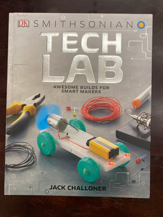 Tech Lab: Awesome Builds for Smart Makers (DK Activity Lab)