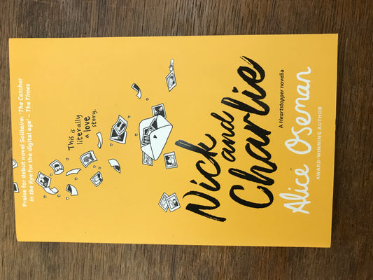 Nick and charlie (a heartstopper novella) Alice Osman