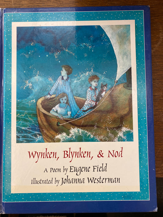 Wynken, Blynken, & Nod
