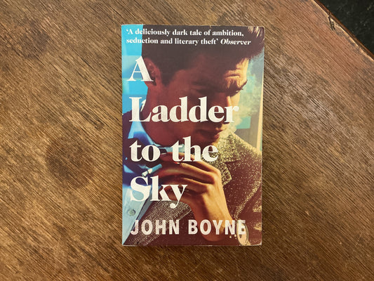 A Ladder to the Sky by John Boyne