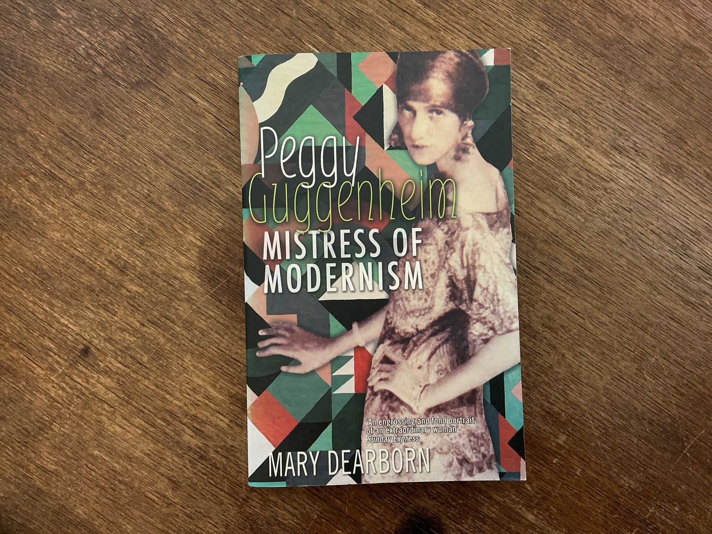 Peggy Guggenheim: Mistress of Modernism by Mary Dearborn