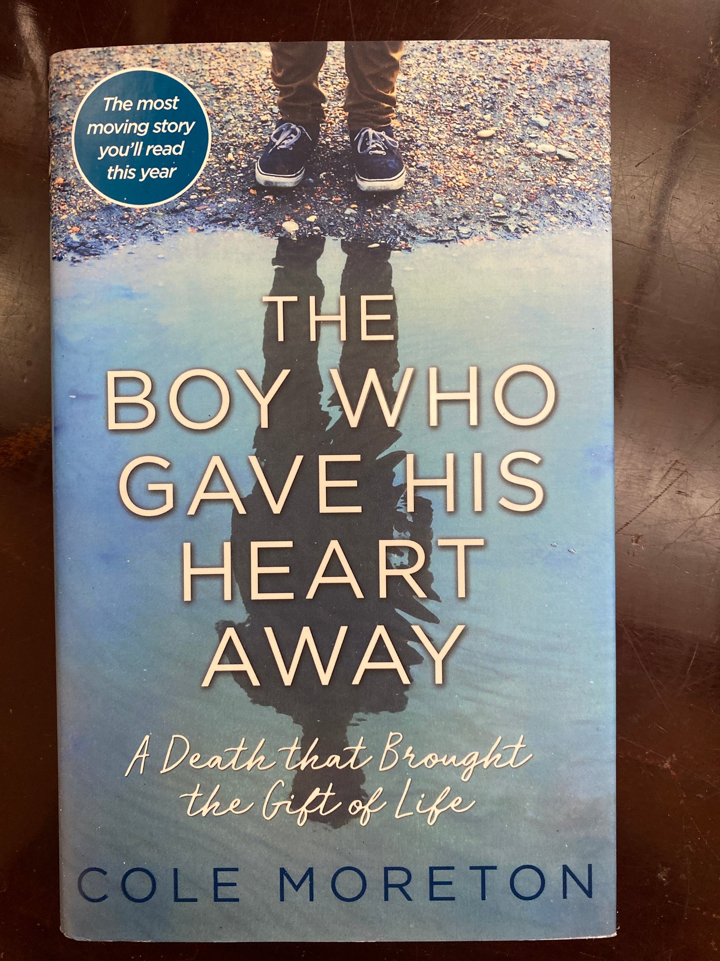 The Boy Who Gave His Heart Away by Cole Moreton