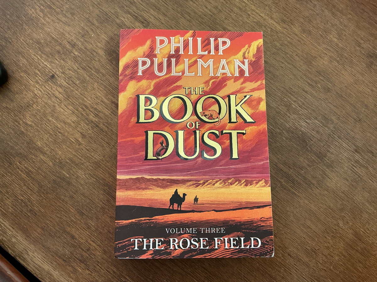 The Rose Field: The Book of Dust Volume Three by Philip Pullman, Christopher Wormell