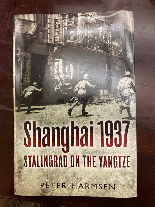 Shanghai 1937: Stalingrad on the Yangtze