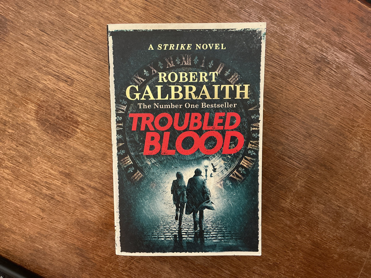 Troubled Blood by Robert Galbraith (book 5)
