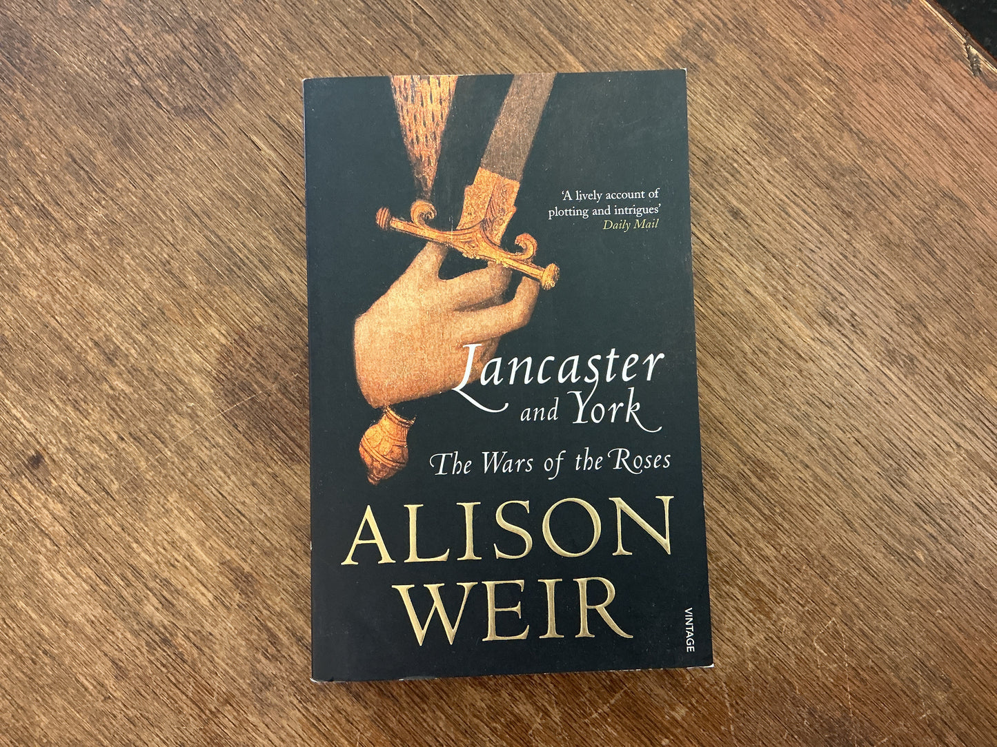 Lancaster and York: The Wars of the Roses by Alison Weir