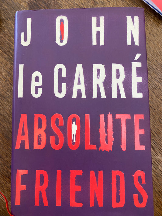 Absolute Friends by John Le Carré