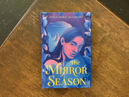 The Mirror Season by Anne-Marie McLemore