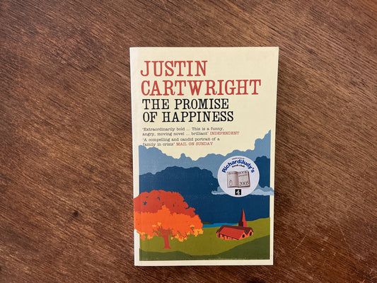 The Promise of Happiness by Justin Cartwright