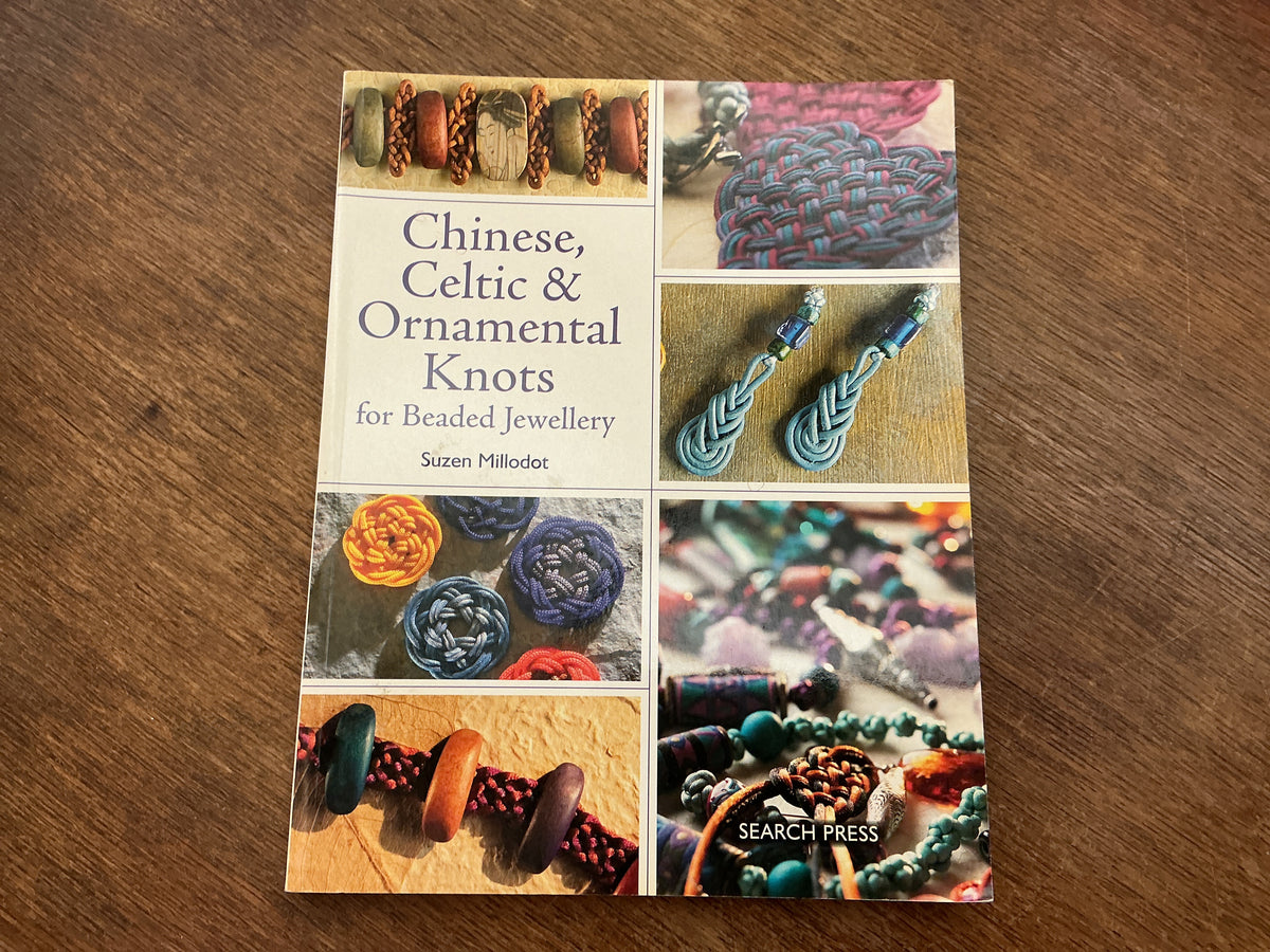 Chinese, Celtic & Ornamental Knots for Beaded Jewellery by Suzen Millodot