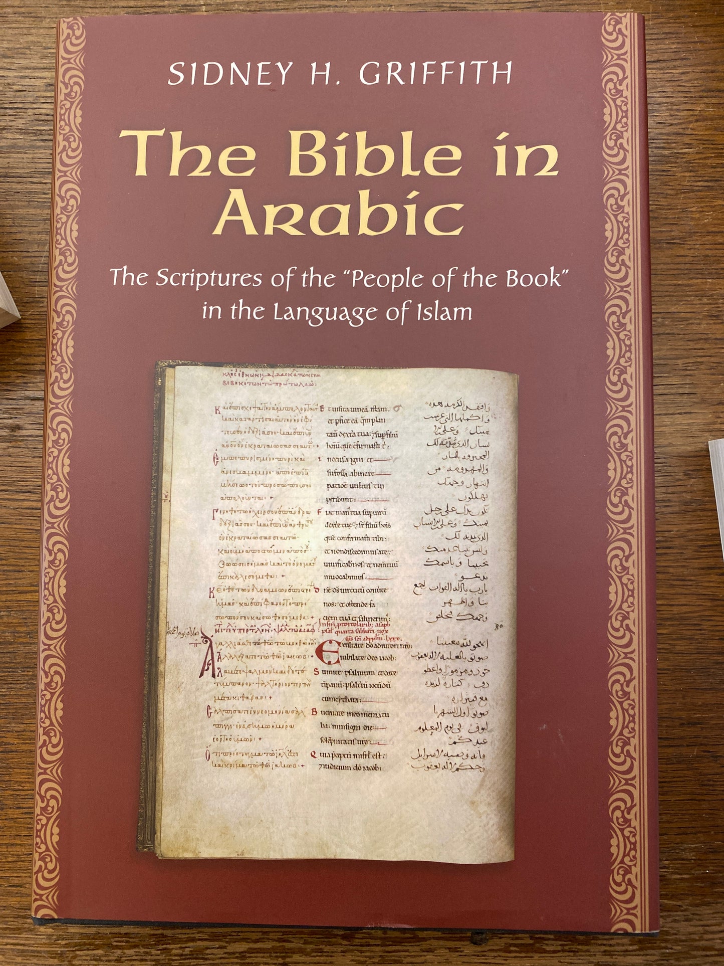 The Bible in Arabic: The Scriptures of the "People of the Book" in the Language of Islam