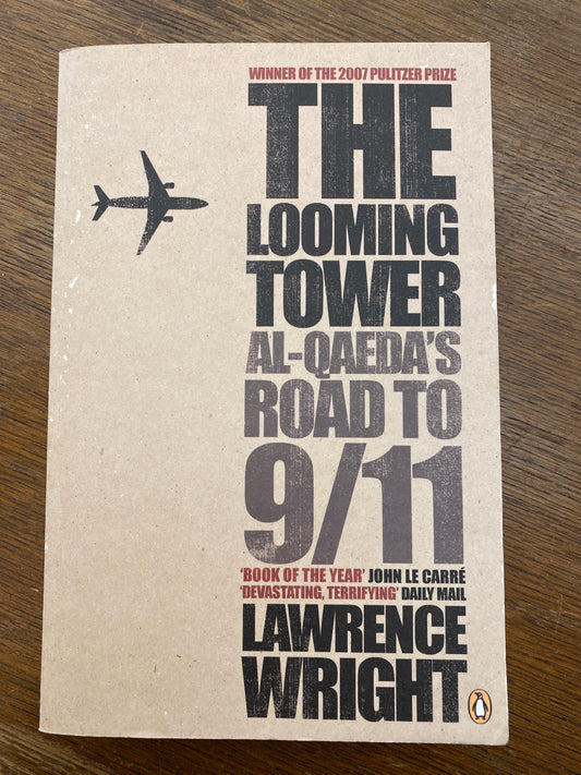 The Looming Tower: Al Qaeda's Road to 9/11