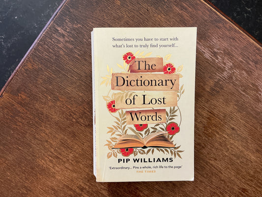 The Dictionary of Lost Words by Pip Williams