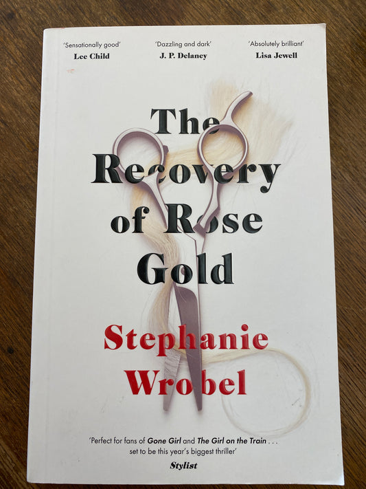 The Recovery of Rose Gold by Stephanie Wrobel