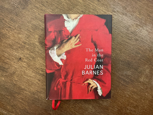 The Man in the Red Coat by Julian Barnes