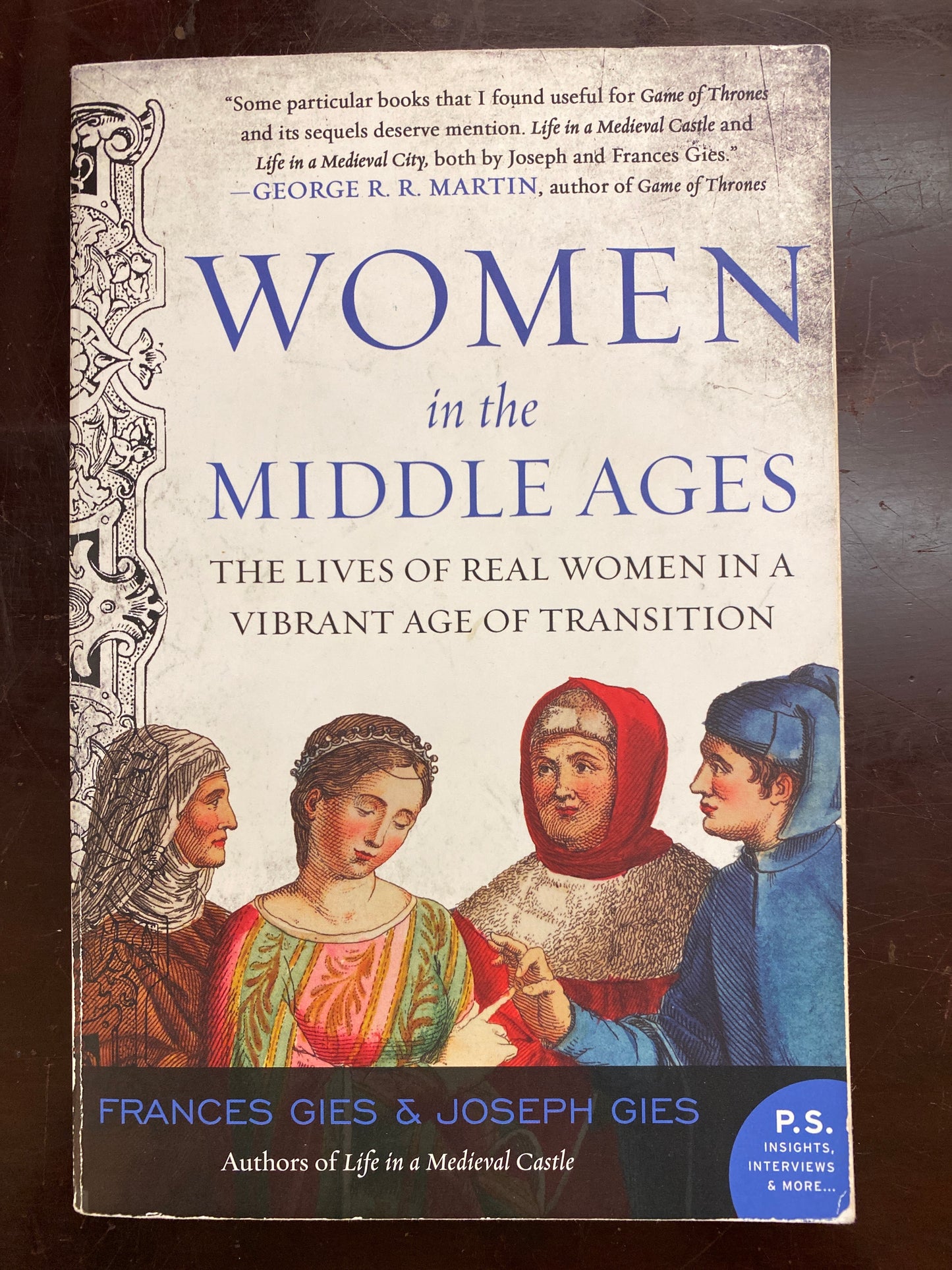 Women in the Middle Ages- the lives of real women in a vibrant age of transition