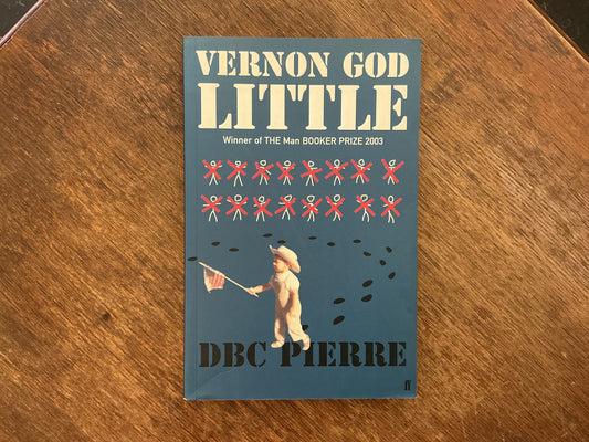Vernon God Little by D.B.C. Pierre