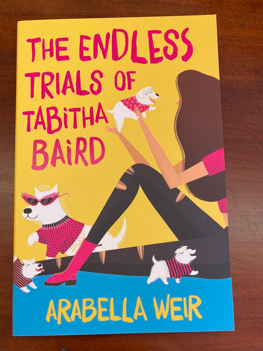 The Endless Trials of Tabitha Baird by Arabella Weir