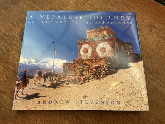 A Nepalese Journey : On Foot Around the Annapurnas