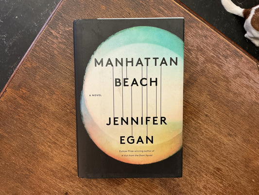 Manhattan Beach: A Novel by Jennifer Egan