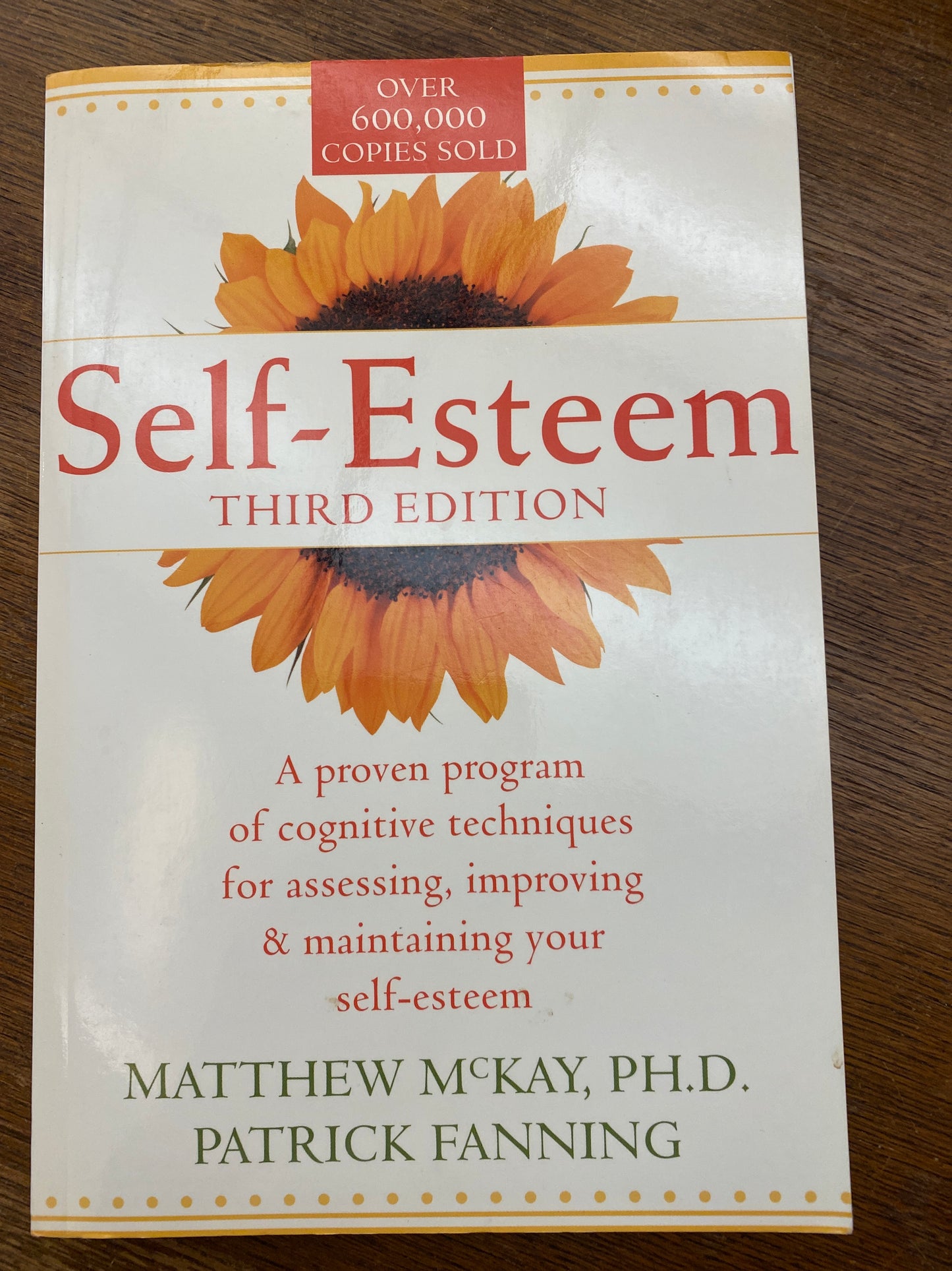 Self-Esteem: A Proven Program of Cognitive Techniques for Assessing, Improving, and Maintaining Your Self-Esteem