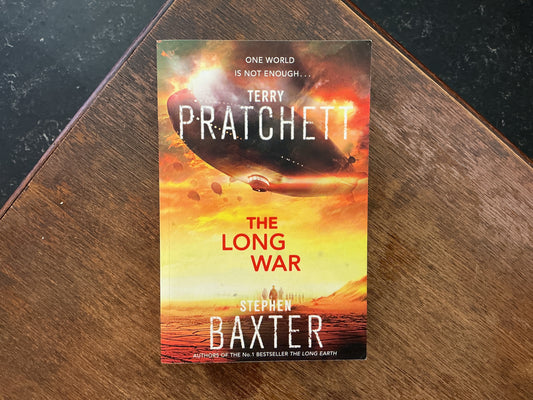 The Long War #2 (The Long Earth Series) by Terry Pratchett & Stephen Baxter