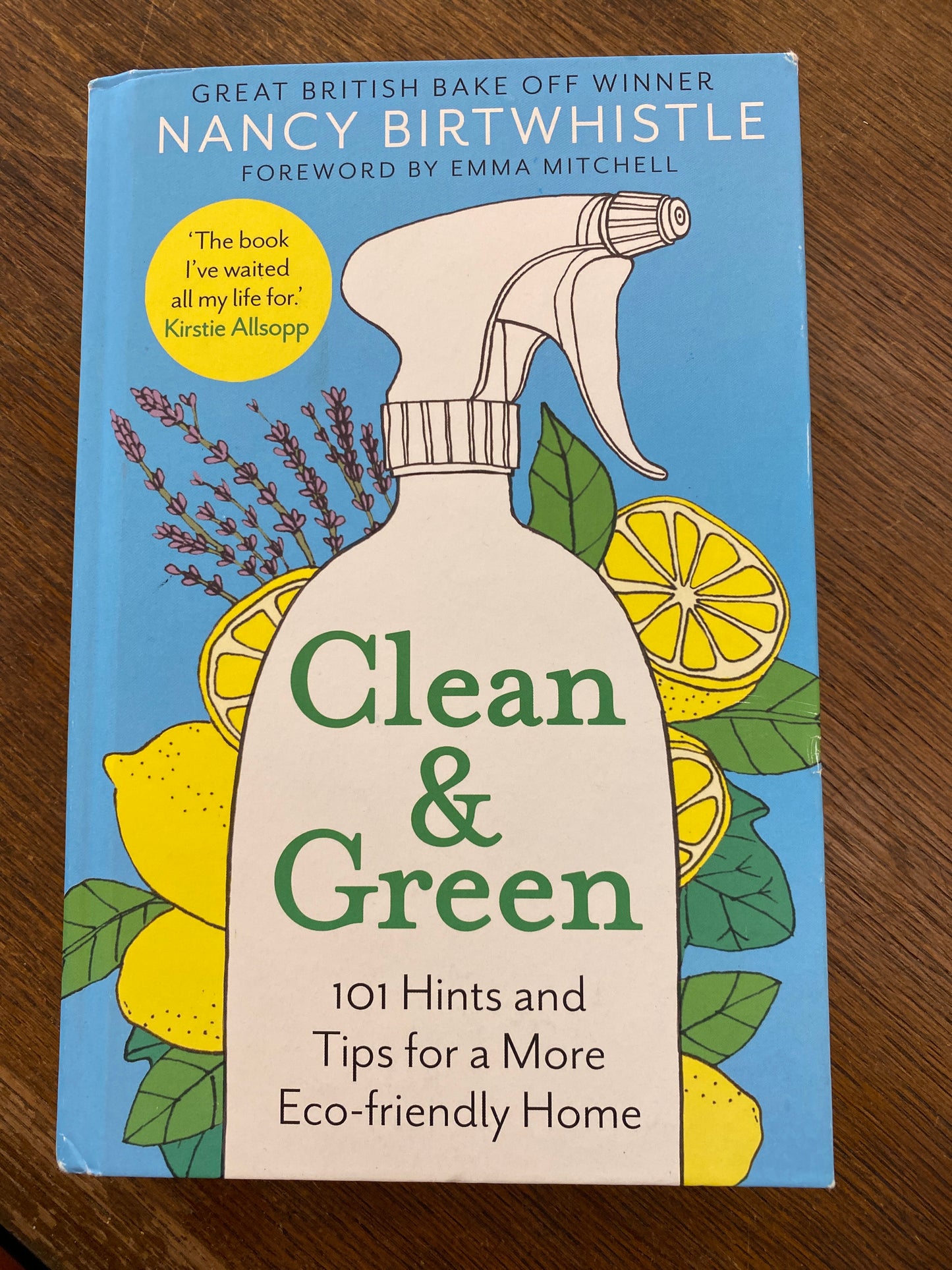 Clean and Green- 101 hints and tips for a more eco-friendly home