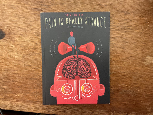 Pain is Really Strange: Graphic medicine by Steve Haines