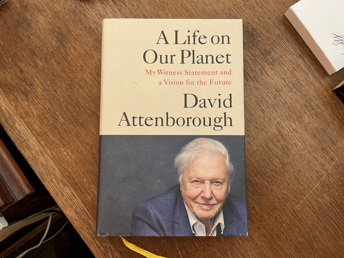 A Life on Our Planet: My Witness Statement and a Vision for the Future David Attenborough