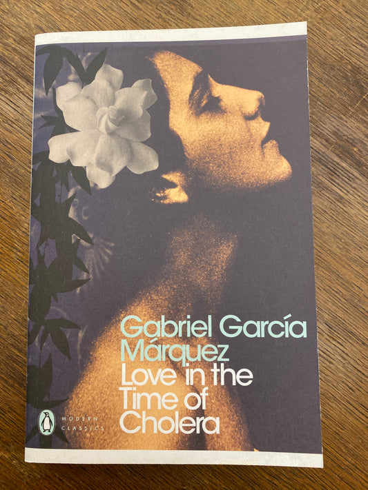 Love in the Time of Cholera by Gabriel García Márquez